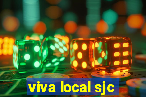 viva local sjc